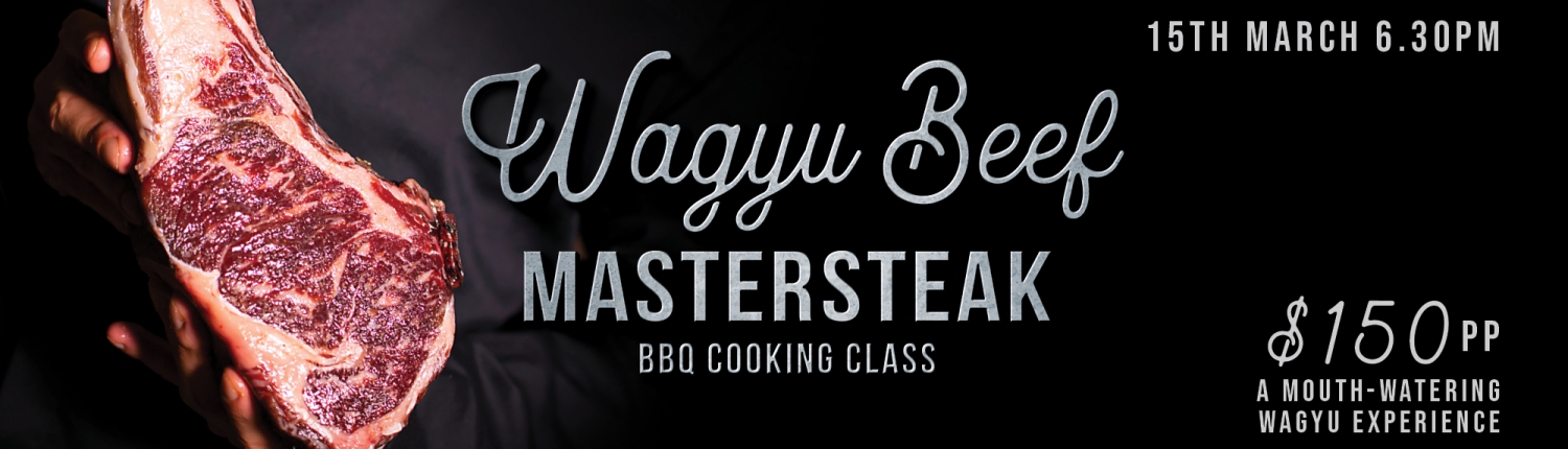 Wagyu Mastersteak Cooking Class Norman Hotel 15th March 2022