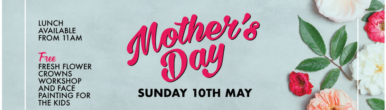 Mothers Day 10th May